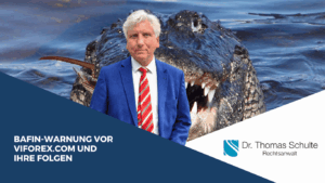 BaFin-Warnung vor viforex.com und ihre Folgen - Dr Thomas Schulte