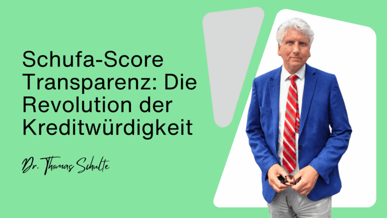 Schufa-Score Transparenz - Die Revolution der Kreditwürdigkeit - Dr Thomas Schulte