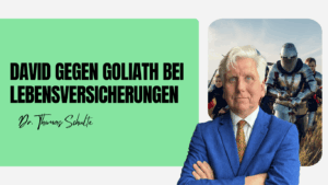 David gegen Goliath bei Lebensversicherungen - Dr. Thomas Schulte