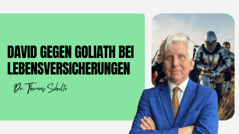 David gegen Goliath bei Lebensversicherungen - Dr. Thomas Schulte