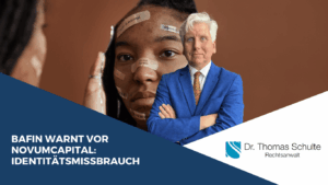 BaFin warnt vor NovumCapital - Identitätsmissbrauch - Dr Thomas Schulte