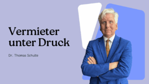 Vermieter unter Druck - Dr Thomas Schulte