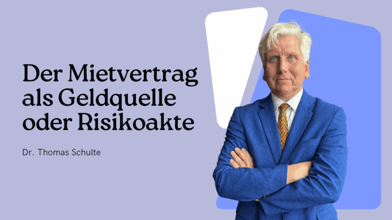Der Mietvertrag als Geldquelle oder Risikoakte - Dr Thomas Schulte
