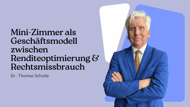 Rechtsanwalt Dr. Thomas Schulte Berlin 2 Mini-Zimmer als Geschäftsmodell zwischen Renditeoptimierung und Rechtsmissbrauch - Dr Thomas Schulte