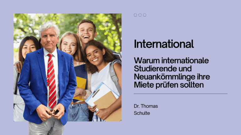 Warum internationale Studierende und Neuankömmlinge ihre Miete prüfen sollten - Dr Thomas Schulte
