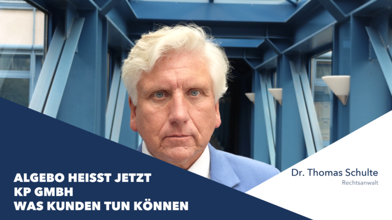 KP GmbH, vormals ALGEBO Nürnberg: Vorab-Gebühr zurückfordern – Rechtsanwalt Dr. Thomas Schulte