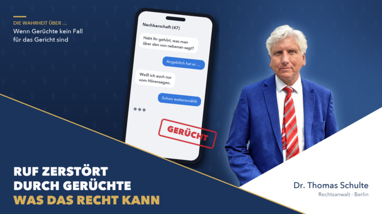 Ruf zerstört durch Gerüchte – Dr. Thomas Schulte, Die Wahrheit über üble Nachrede und Unterlassung